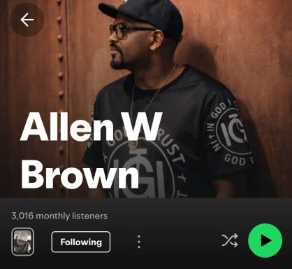 Click To Follow on Spotify Stream Allen W Brown on All Platforms